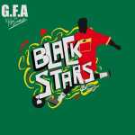 G.F.A. x King Promise Black Stars (Bring Back The Love)
